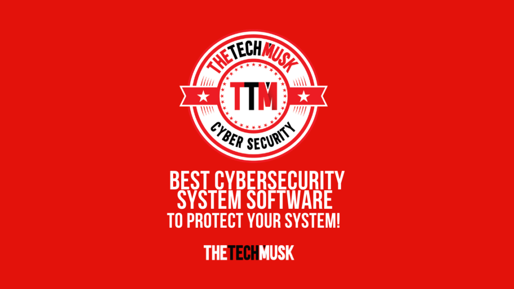 Best-CyberSecurity-System-Software-to-protect-your-System