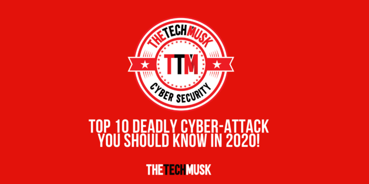 Top-10-Deadly-Cyber-Attack-you-Should-Know-in-2020