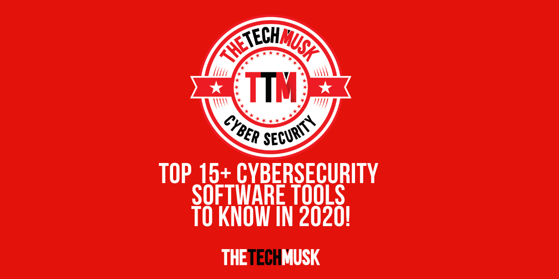 top-15-plus-cybersecurity-software-tools-by-THETECHMUSK