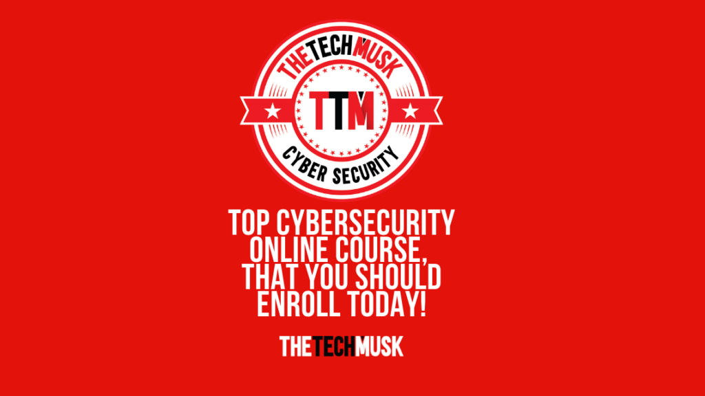 Top-CyberSecurity-online-course-to-enroll-today-by-TTM