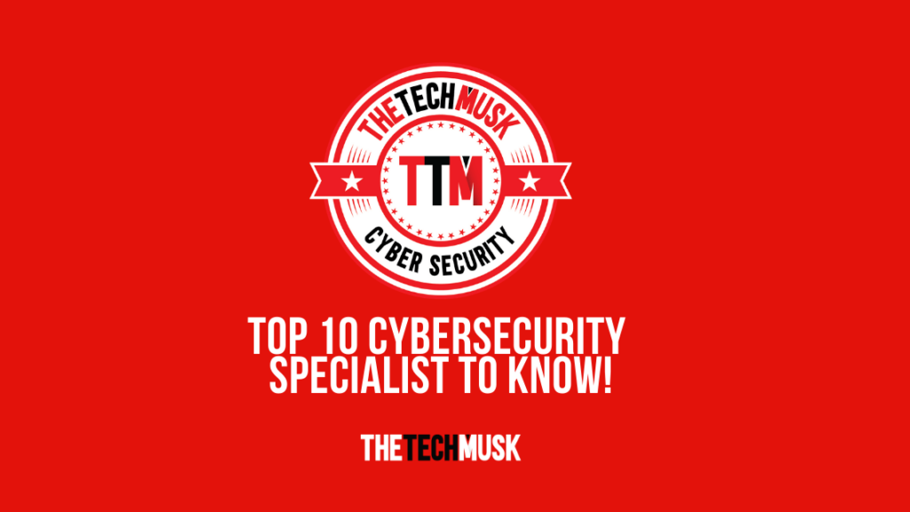 Top-10-CyberSecurity-Specialist-to-know